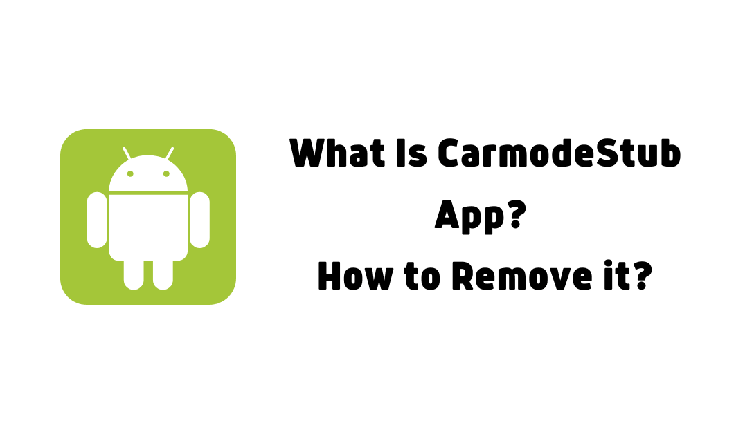 What Is CarmodeStub App