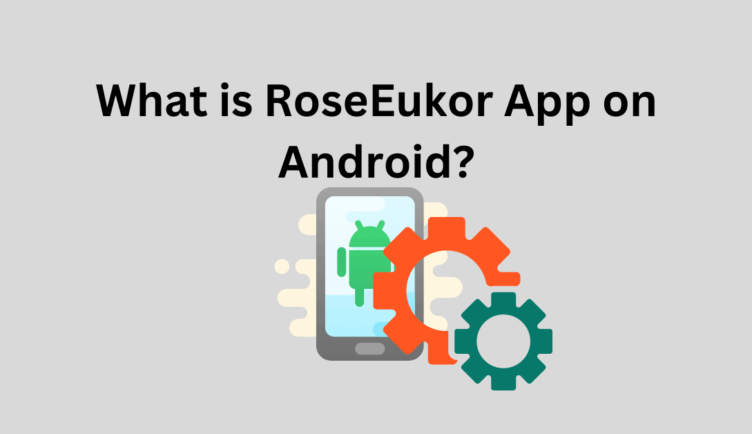 RoseEukor App
