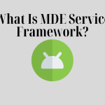 What Is MDE Service Framework