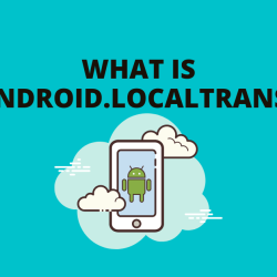 What Is com.android.localtransport App And How To Disable It?