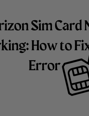 Verizon Sim Card Not Working