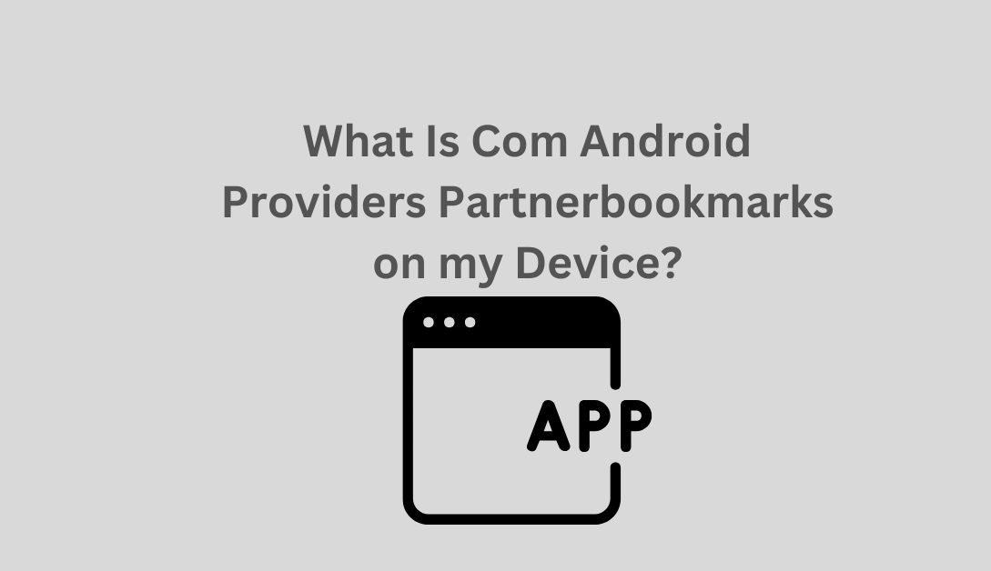 Com Android Providers Partnerbookmarks