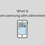 What is Com.samsung.sdm.sdmviewer?