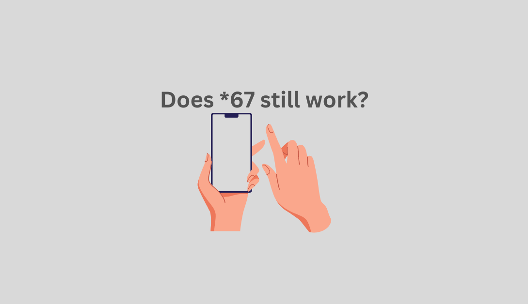 Does *67 still work