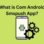What is Com Android Smspush App