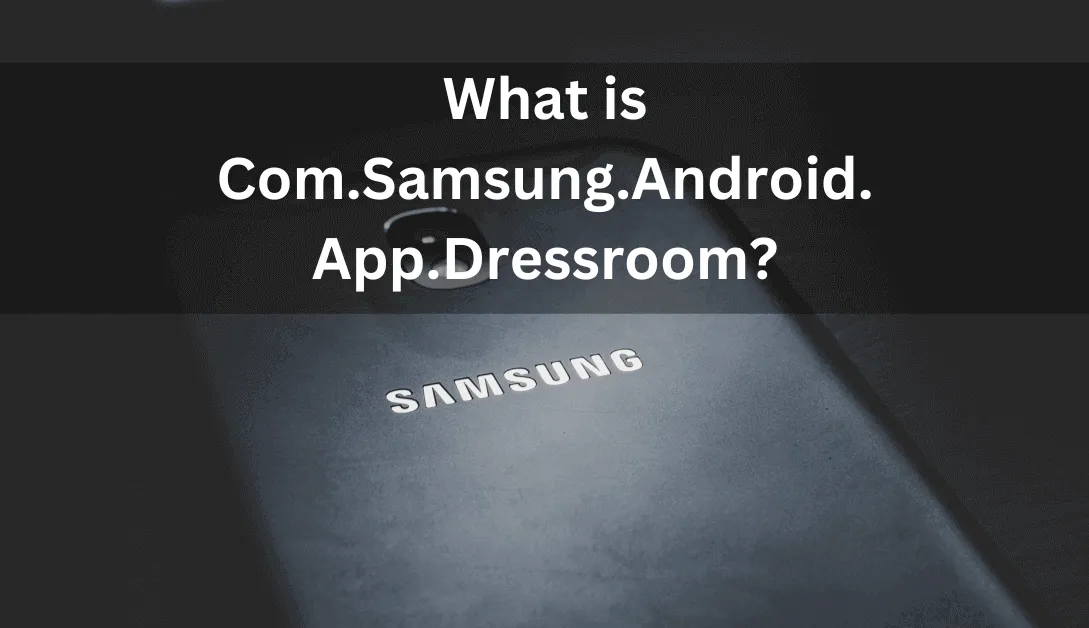 Com.Samsung.Android.App.Dressroom