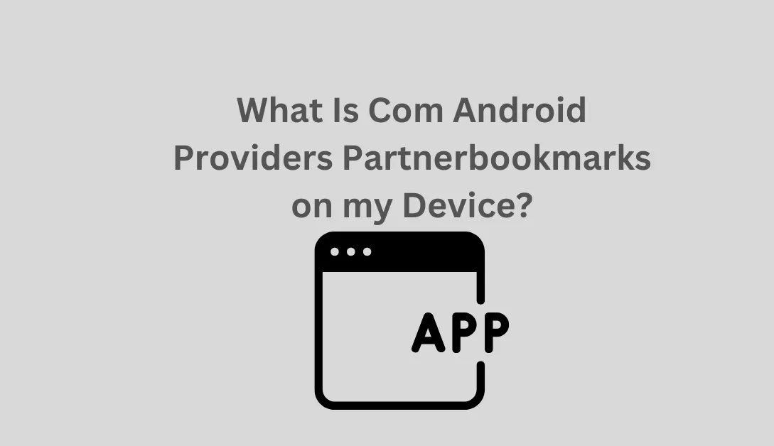 Com Android Providers Partnerbookmarks