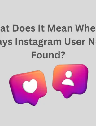 What Does It Mean When It Says Instagram User Not Found