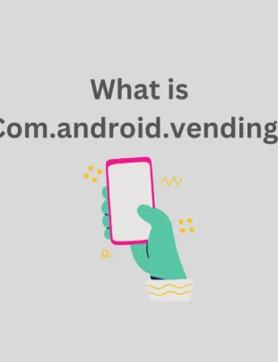 What is Com.android.vending?