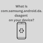 com.samsung.android.da.daagent