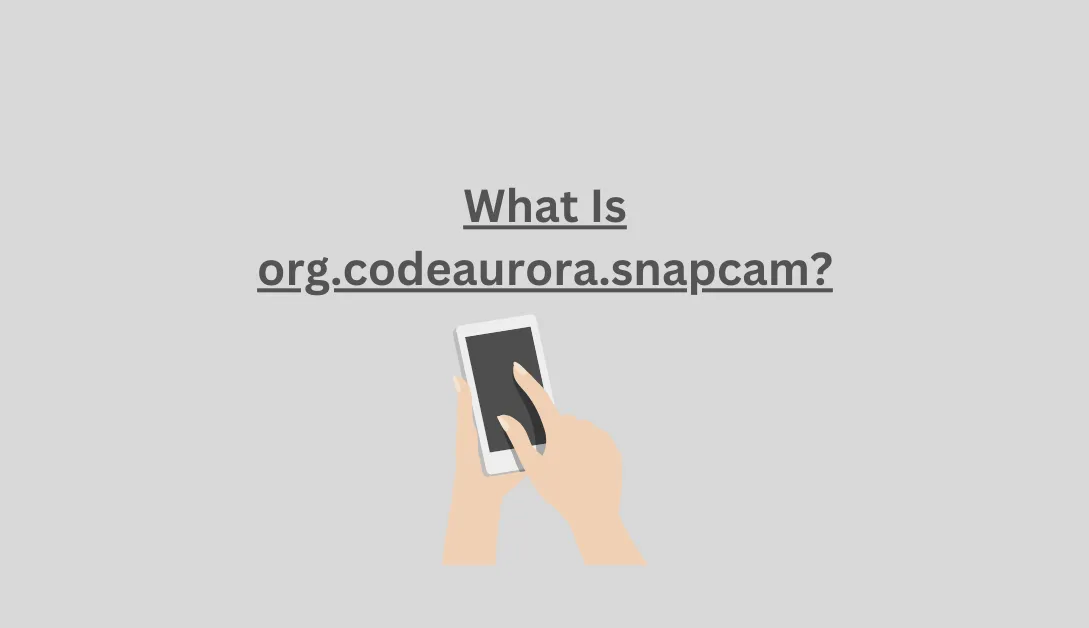 What Is org.codeaurora.snapcam?