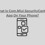 Com.Miui.SecurityCenter